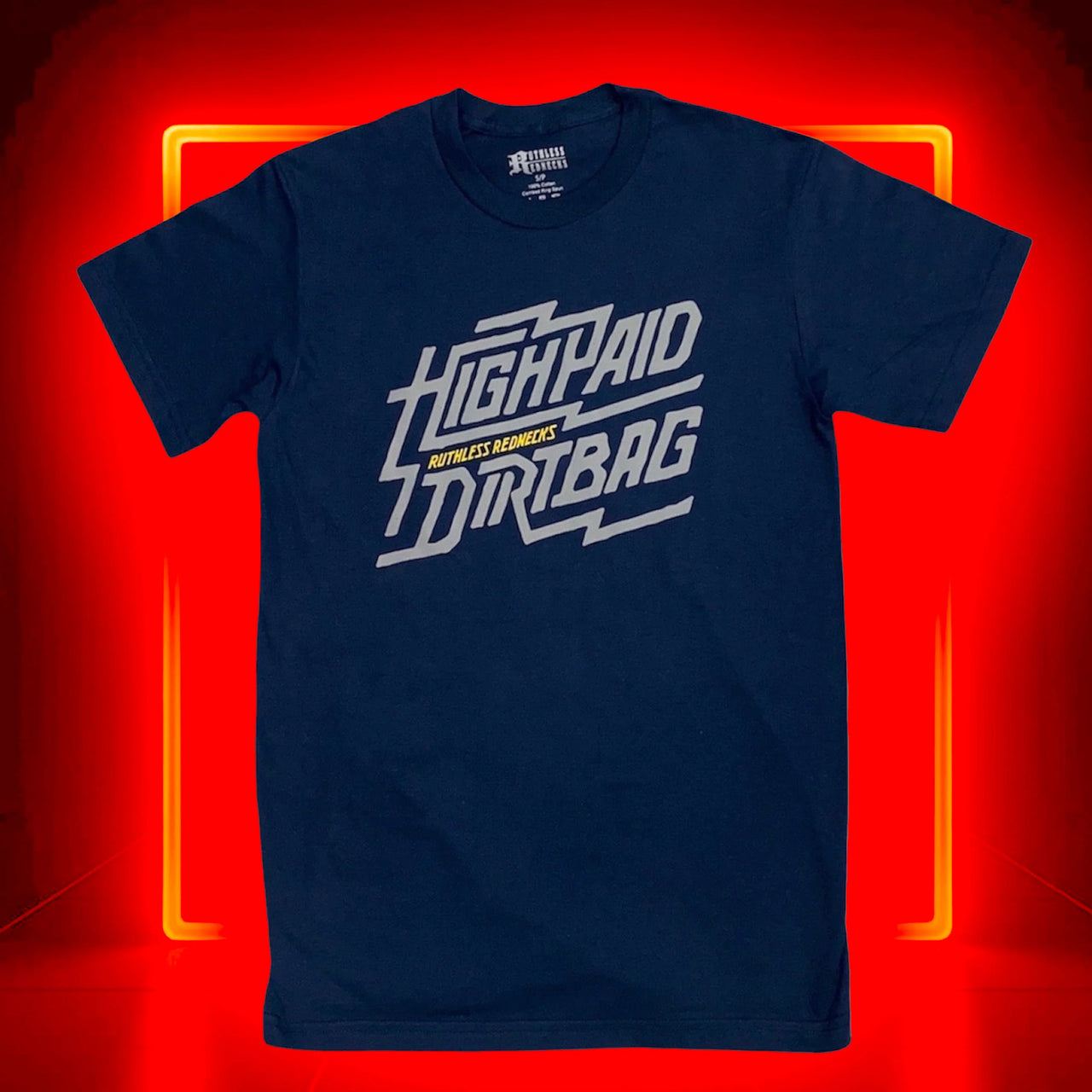 Ruthless Rednecks High Paid Dirtbag Short Sleeve Tee Shirt - Navy