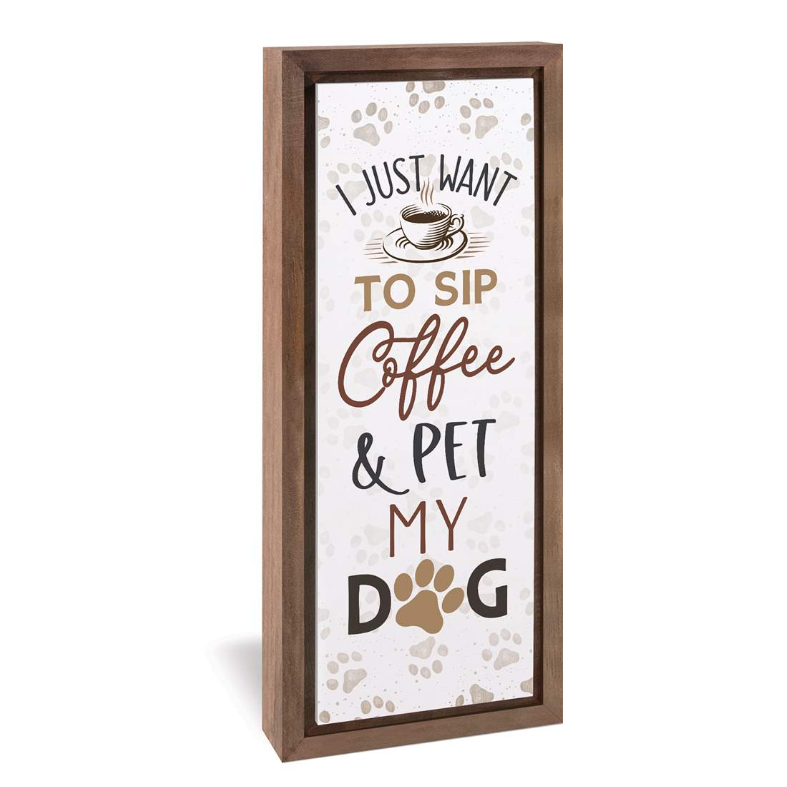 Edenborough Framed Sign - I Just Want To