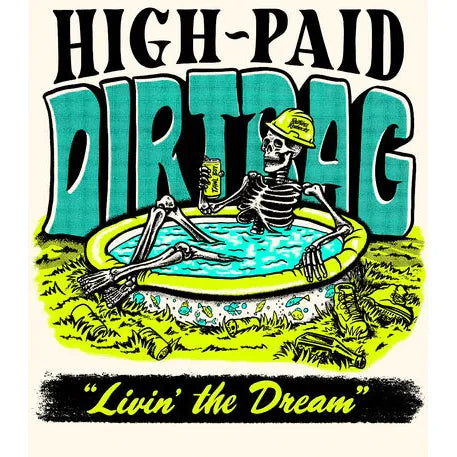 Ruthless Rednecks High Paid Dirtbag Days Off Short Sleeve Tee Shirt - Cream