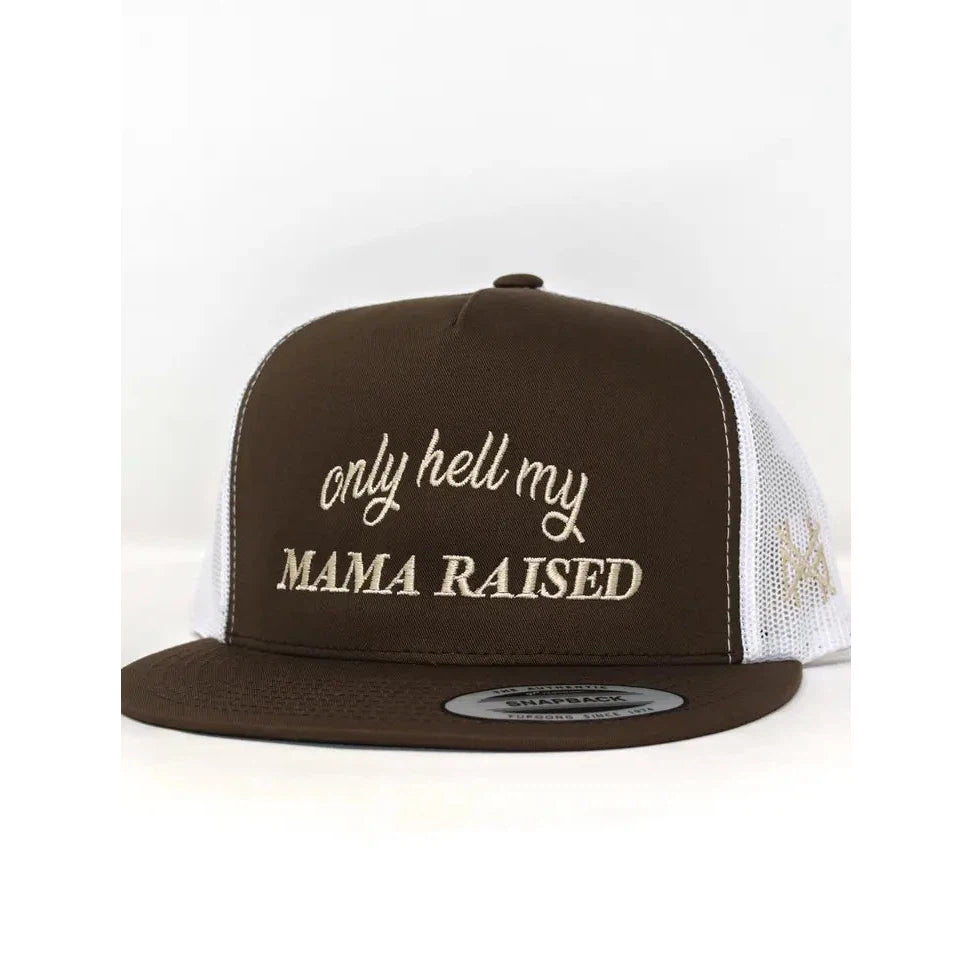 MHC Only Hell My Mama Raised Snapback Cap