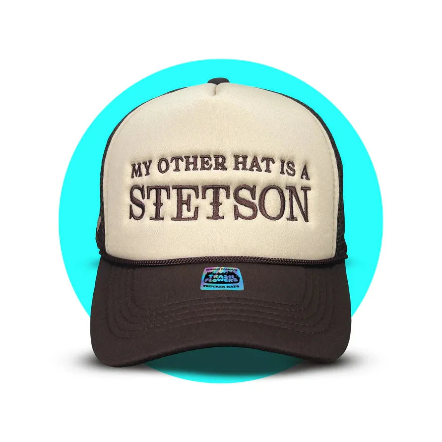 Trash Flowers My Other Hat is a Stetson-Brown/Tan