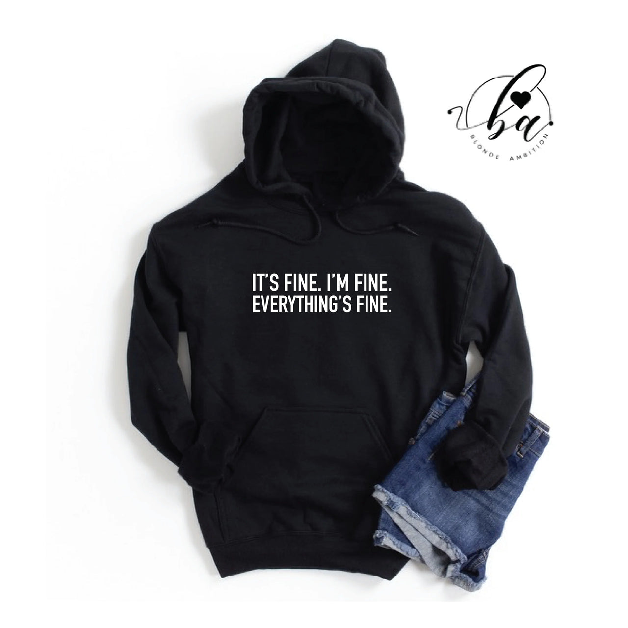 Blonde Ambition Long Sleeve It's Fine Hoodie- Black
