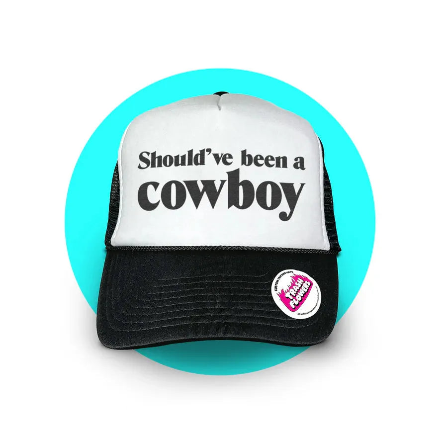 Trash Flowers Should've Been A Cowboy Trucker Hat-Black/White