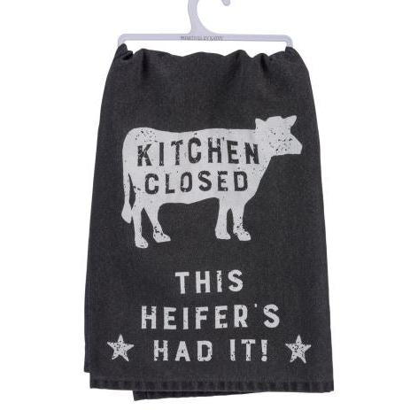 KItchen Closed This Heiffer's Had It -Kitchen Towel
