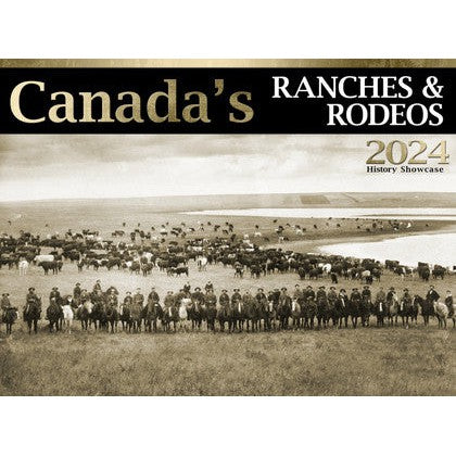 Western Varieties 2024 Calendar - Canada's Ranches, Rodeos & Work Horses