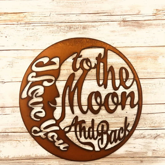 I Love You To The Moon & Back Rustic Sign