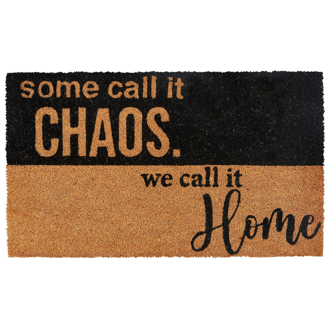 Some Call It Chaos. We Call It Home Doormat