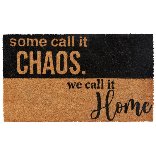 Some Call It Chaos. We Call It Home Doormat