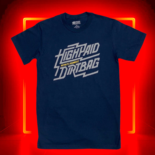 Ruthless Rednecks High Paid Dirtbag Short Sleeve Tee Shirt - Navy