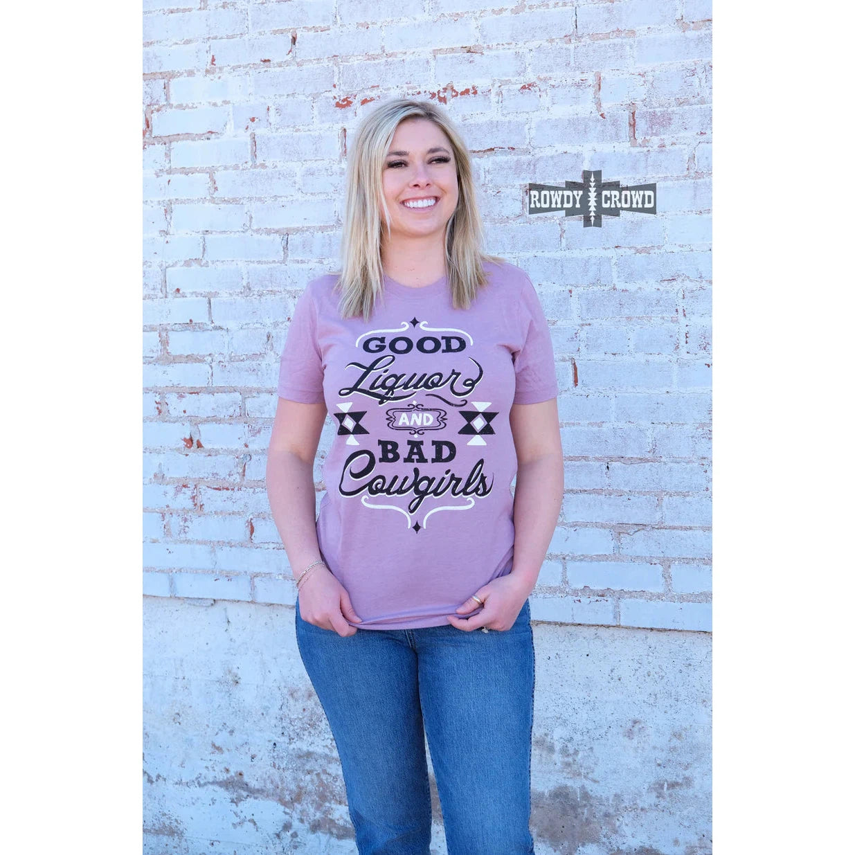 Rowdy Crowd Women's Good Liquor  T-Shirt