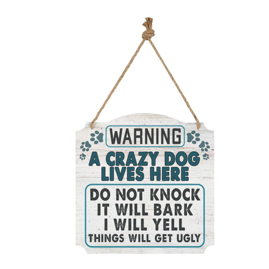 Edenborough Warning Crazy Dog Wall Sign