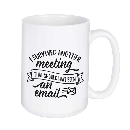 Edenborough Survived Another Meeting Boxed Mug - 15oz