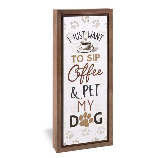 Edenborough Framed Sign - I Just Want To