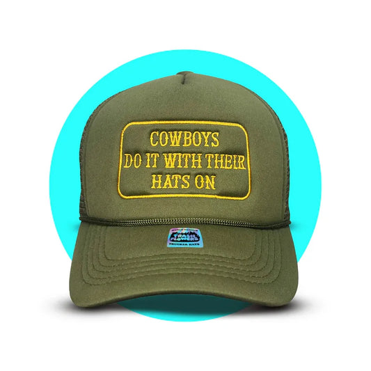 Trash Flowers Cowboys Do It With Their Hats On Trucker Hat- Green