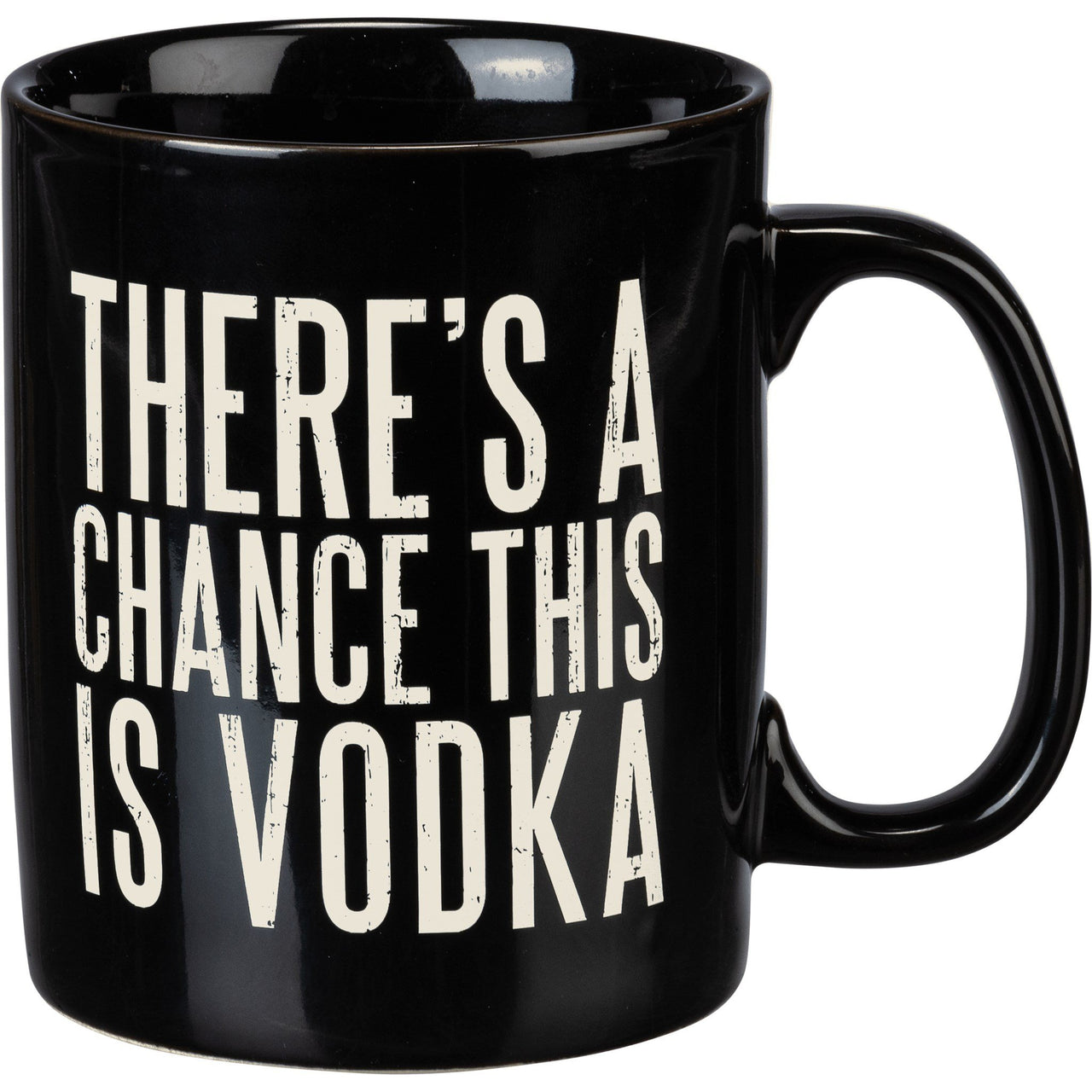 Mug - There's A Chance is Vodka