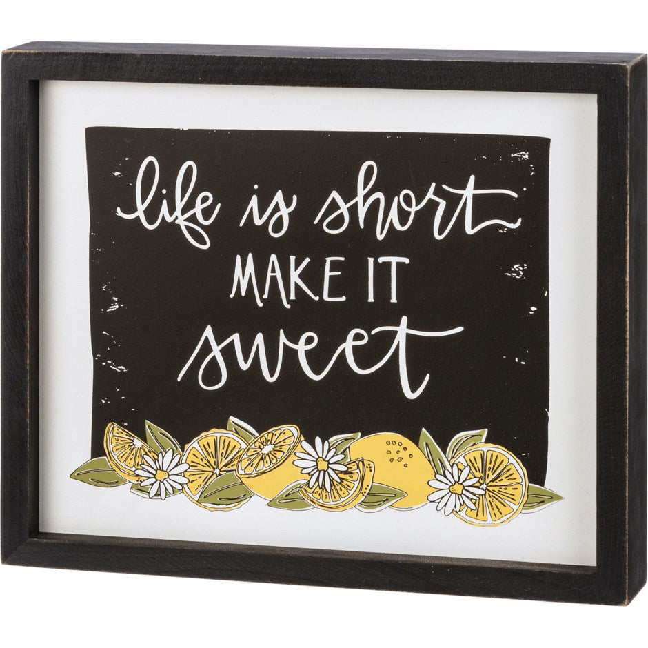 Insert Box Sign - Life is Short