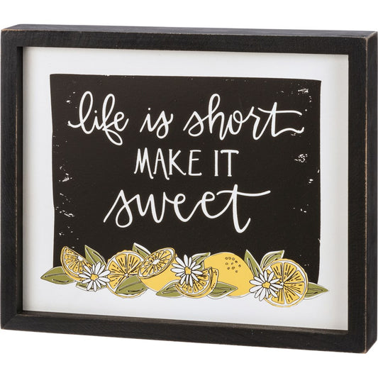 Insert Box Sign - Life is Short